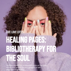 Healing Pages: Bibliotherapy for the Soul